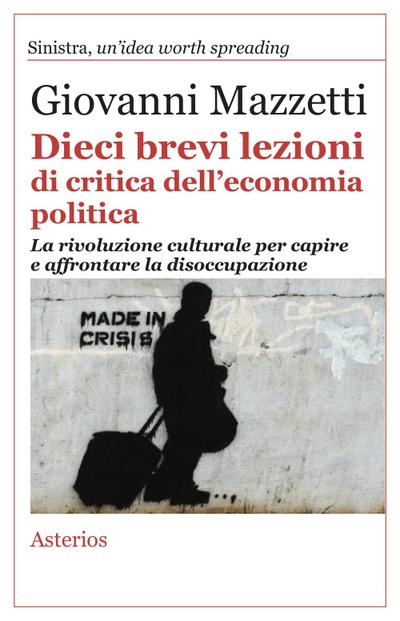 Mazzetti, G: Dieci brevi lezioni di critica dell’economia po