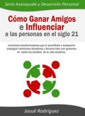 Cómo ganar amigos e influenciar a las personas en el siglo 21