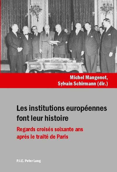 Les institutions européennes font leur histoire