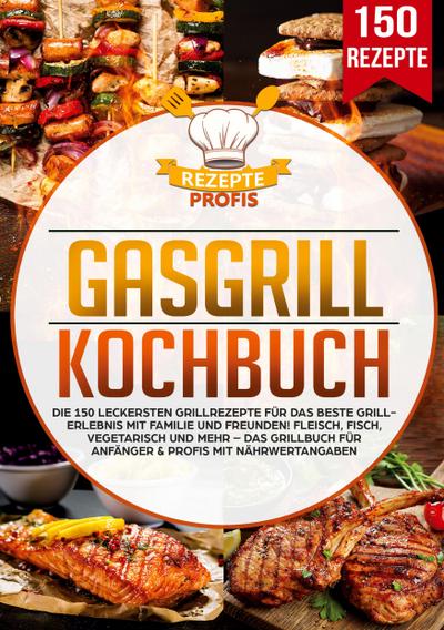 Gasgrill Kochbuch