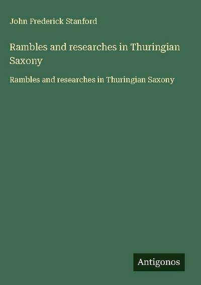 Rambles and researches in Thuringian Saxony