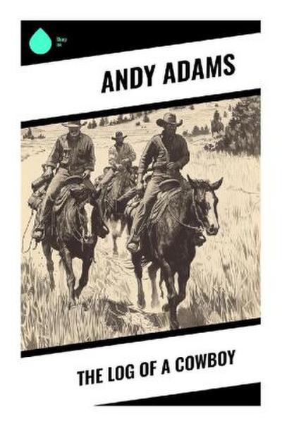 The Log of a Cowboy