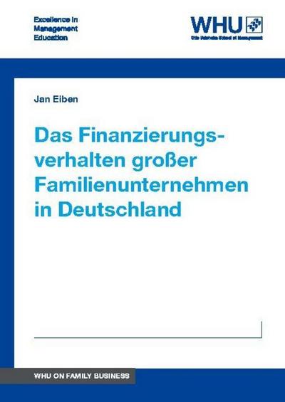 Das Finanzierungsverhalten großer Familienunternehmen in Deutschland