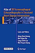 Atlas of 3D Transesophageal Echocardiography in Structural Heart Disease Interventions