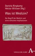 Was ist Medizin?: Der Begriff der Medizin und seine ethischen Implikationen