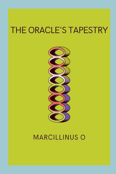 O, M: Oracle’s Tapestry
