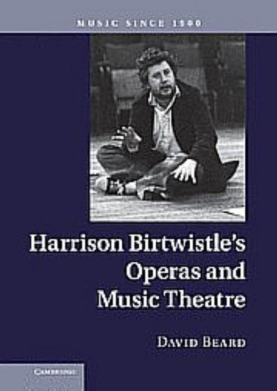 Harrison Birtwistle’s Operas and Music Theatre