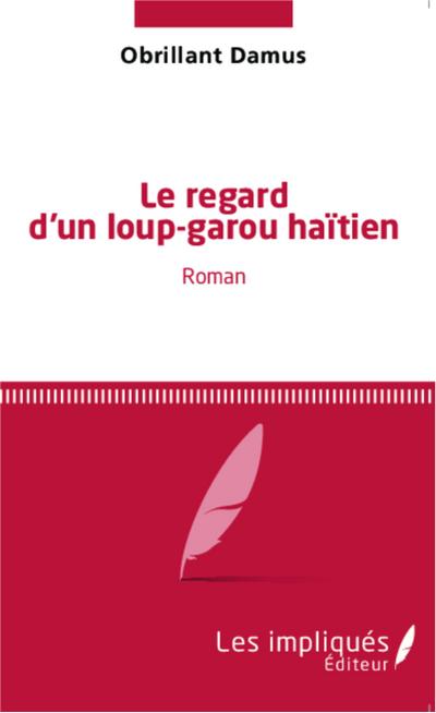 Le regard d’un loup-garou haïtien
