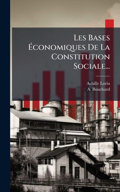 Les Bases Ã&#137;conomiques De La Constitution Sociale...
