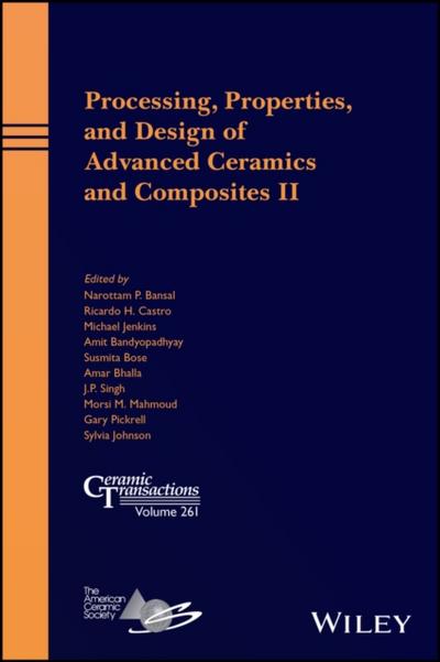 Processing, Properties, and Design of Advanced Ceramics and Composites  II