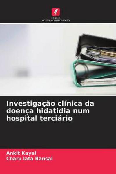 Investigação clínica da doença hidatidia num hospital terciário