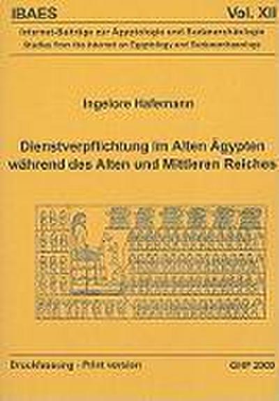 Dienstverpflichtung Im Alten Agypten Wahrend Des Alten Und Mittleren Reiches