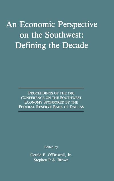 An Economic Perspective on the Southwest: Defining the Decade