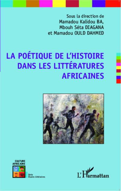 La poétique de l’histoire dans les littératures africaines