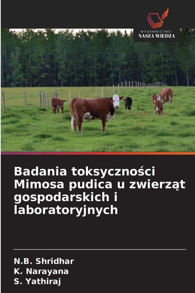 Badania toksyczno¿ci Mimosa pudica u zwierz¿t gospodarskich i laboratoryjnych