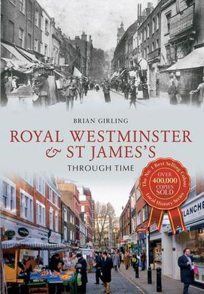 Royal Westminster & St James’s Through Time