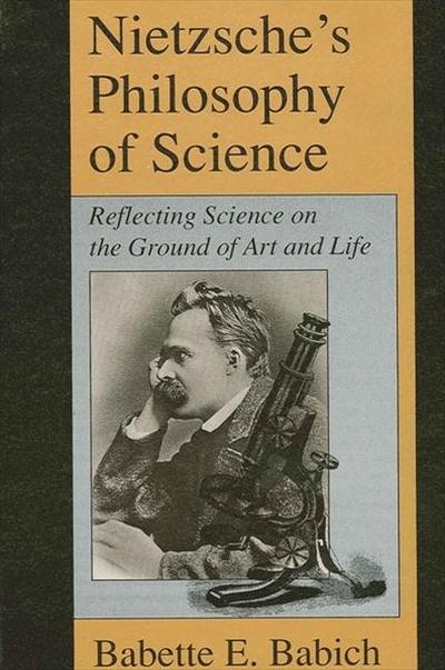 Nietzsche’s Philosophy of Science