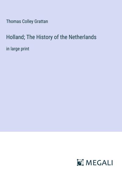 Holland; The History of the Netherlands