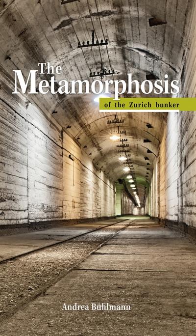 The Metamorphosis of the Zurich bunker