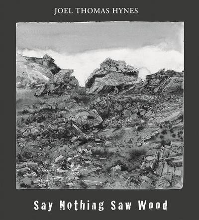 Say Nothing Saw Wood