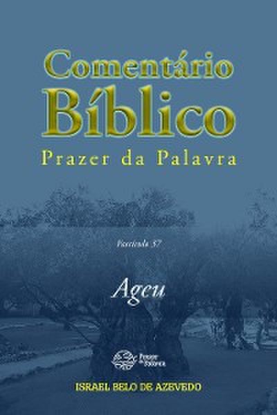 Comentário Bíblico de Prazer da Palavra, fascículo 37 — Ageu