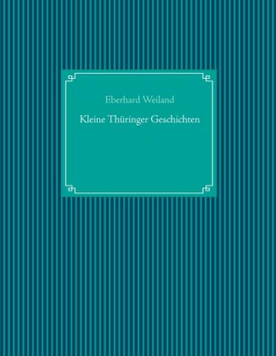 Kleine Thüringer Geschichten