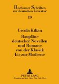 Baupläne deutscher Novellen und Romane von der Klassik bis zur Moderne