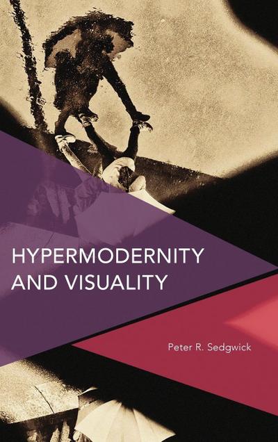 Hypermodernity and Visuality