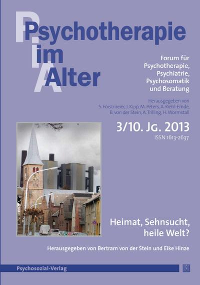 Psychotherapie im Alter Nr. 39: Heimat, Sehnsucht, heile Welt?, herausgegeben von Bertram von der Stein und Eike Hinze
