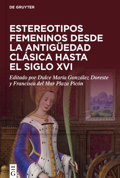 Estereotipos femeninos desde la antigüedad clásica hasta el siglo XVI