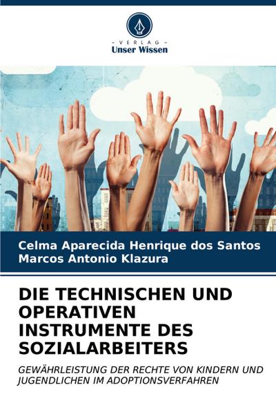 DIE TECHNISCHEN UND OPERATIVEN INSTRUMENTE DES SOZIALARBEITERS