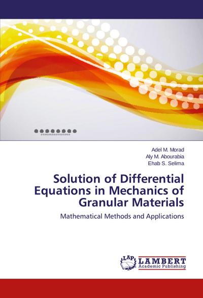 Solution of Differential Equations in Mechanics of Granular Materials
