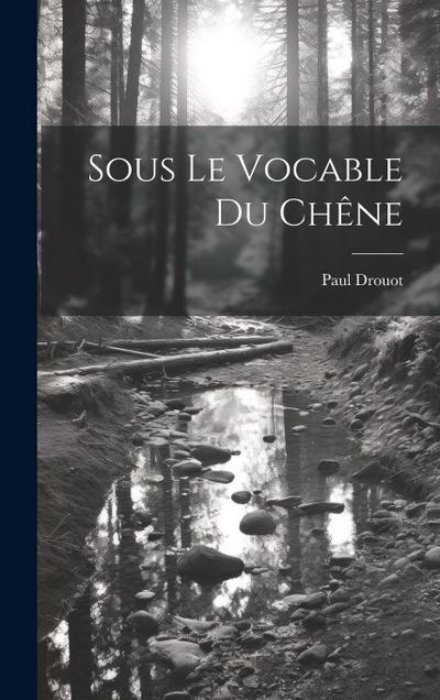 Sous Le Vocable Du Chêne