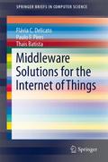 Middleware Solutions for the Internet of Things