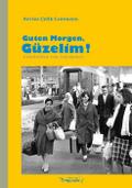Guten Morgen, Güzelim!