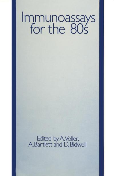 Immunoassays for the 80s