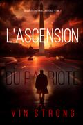 L’ascension du Patriote (Un thriller d’action de Zack Force — Tome 3)