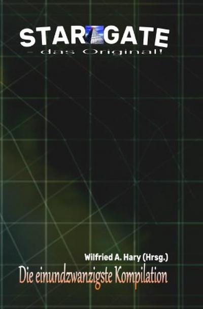 STAR GATE - das Original: Die 21. Kompilation