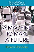 A Machine to Make a Future