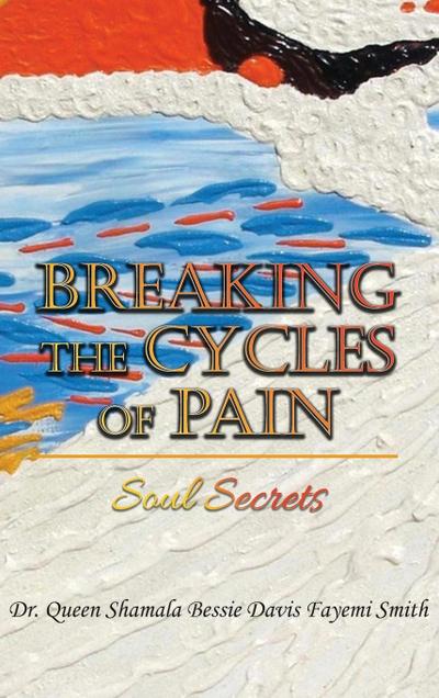Breaking the Cycles of Pain