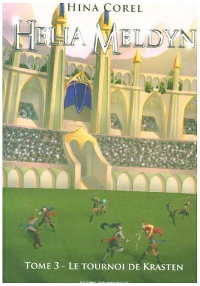 Helia Meldyn, T3 : Le tournoi de Krasten