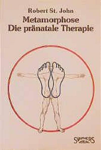 Metamorphose. Die pränatale Therapie