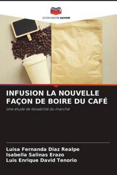 INFUSION LA NOUVELLE FAÇON DE BOIRE DU CAFÉ