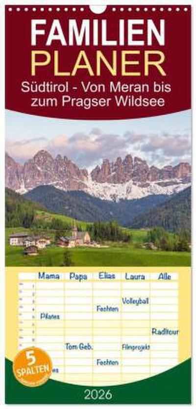 Familienplaner 2026 - Südtirol - Von Meran bis zum Pragser Wildsee mit 5 Spalten (Wandkalender, 21 x 45 cm) CALVENDO