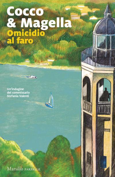 Omicidio al faro. Un’indagine del commissario Stefania Valenti