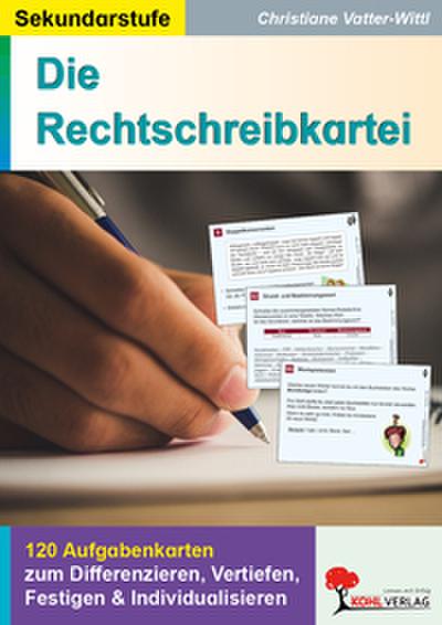 Die Rechtschreibkartei 120 Aufgabenkarten mit Lösungen