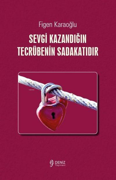 Sevgi Kazandigin Tecrübenin Sadakatidir