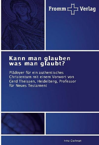 Kann man glauben was man glaubt?
