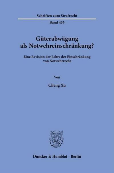 Güterabwägung als Notwehreinschränkung?