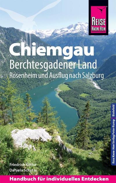 Köthe, F: Reise Know-How Reiseführer Chiemgau, Berchtesgaden